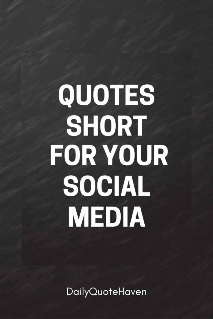 100 Short Motivational Quotes for Instagram